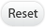 reset